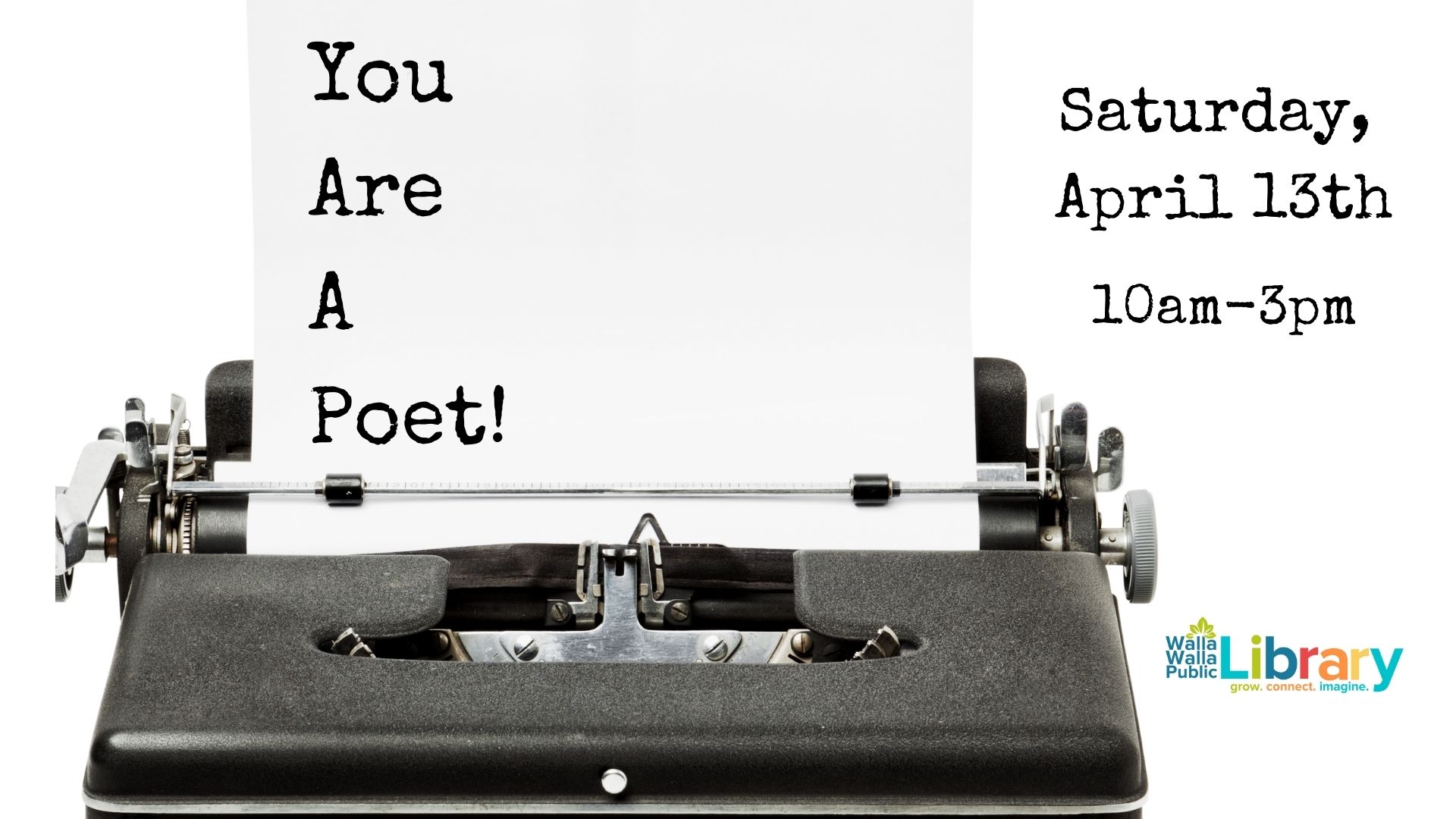 You are a Poet April 13, 10-3pm